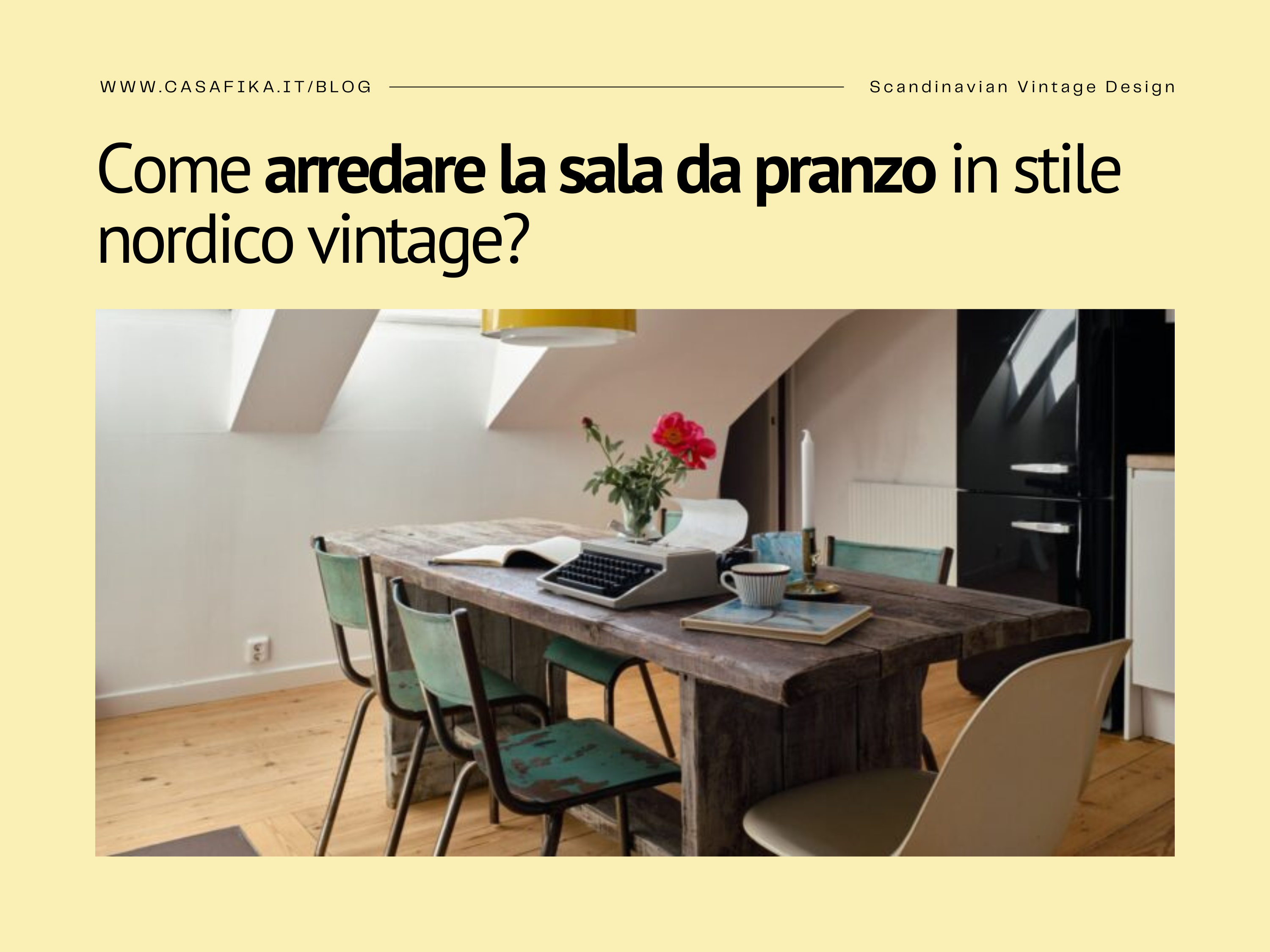 arredare la sala da pranzo in stile nordico vintage